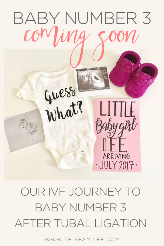 Baby Number 3! IVF After Tubal Ligation This FamiLee