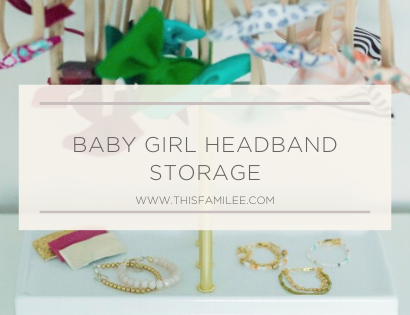 Baby Girl Headband Storage | www.thisfamilee.com