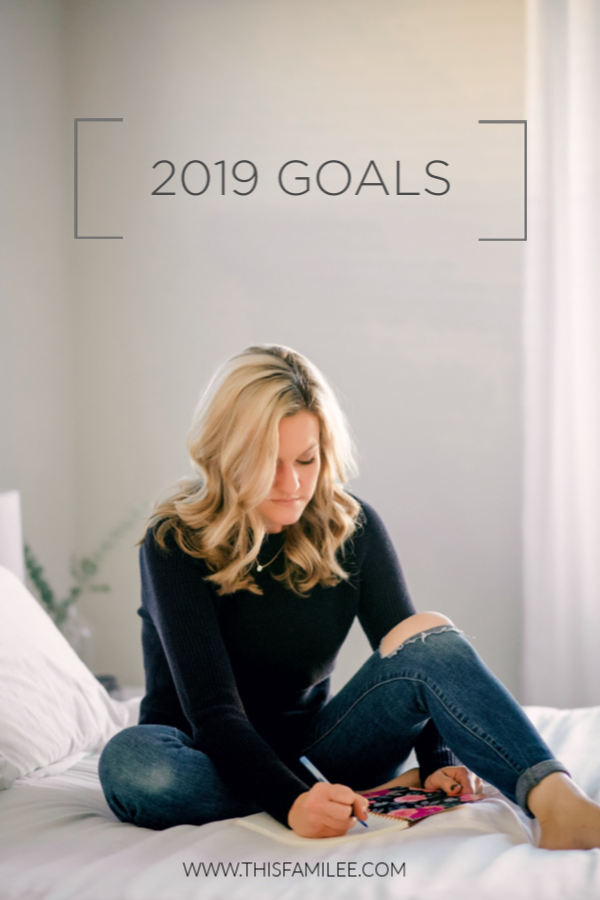 2019 Goals | www.thisfamilee.com