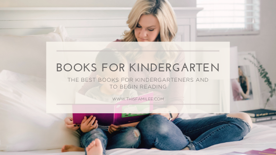 Books for Kindergarten | www.thisfamilee.com