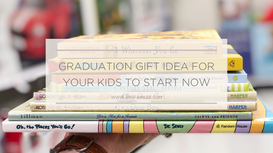 Graduation Gift Idea to Start Now | www.thisfamilee.com