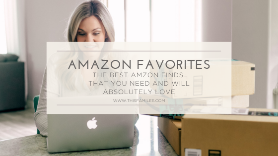 Amazon Favorites | www.thisfamilee.com