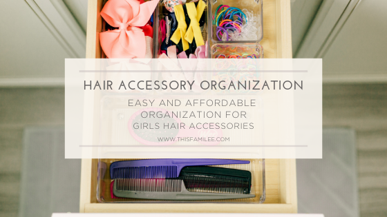 Girl's Hair Accessory Organization | www.thisfamilee.com