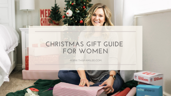 Christmas Gift Guide for Women | www.thisfamilee.com