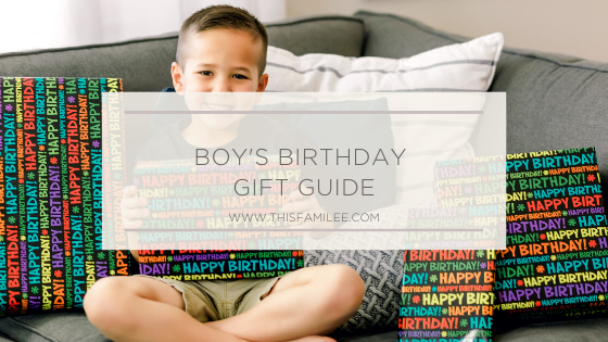 Boy's Birthday Gift Guide | www.thisfamilee.com