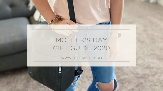 Mother's Day Gift Guide 2020 | www.thisfamilee.com