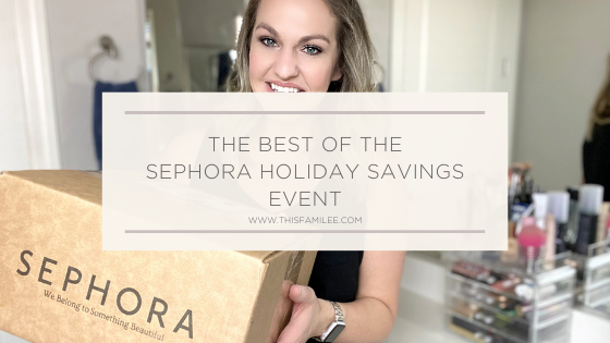 Sephora Holiday Savings Event | www.thisfamilee.com