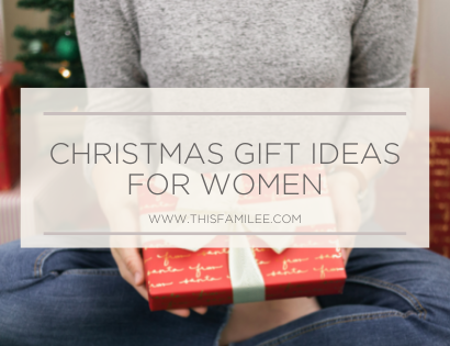 Christmas Gift Ideas for Women | www.thisfamilee.com